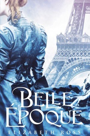 Зимна корица: Elizabeth Ross. Belle Epoque.